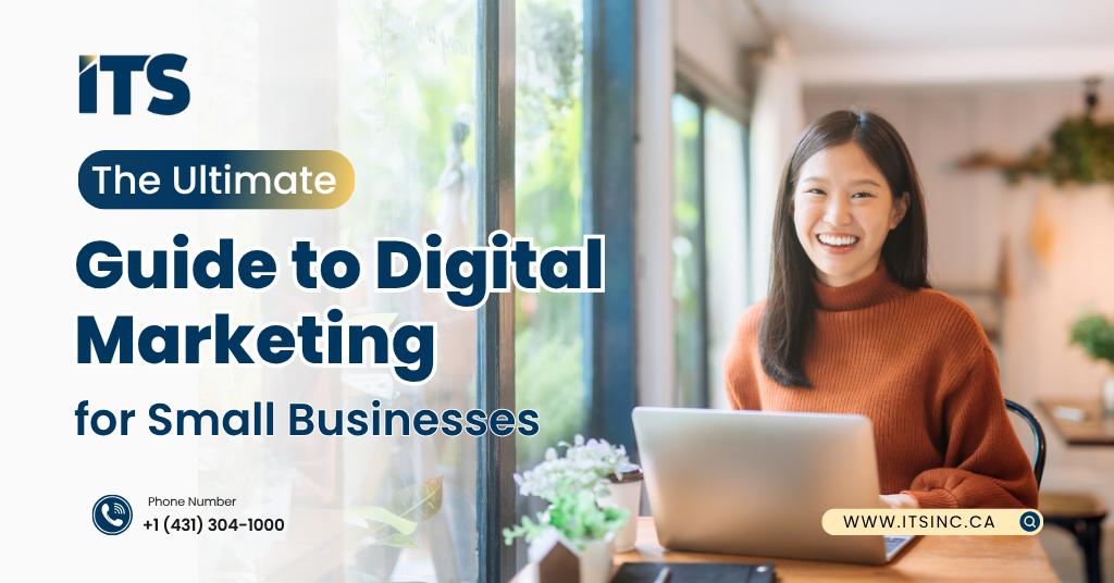 The Ultimate Guide to Digital Marketing for Small Businesses