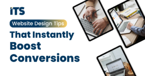 Website Design Tips That Instantly Boost Conversions